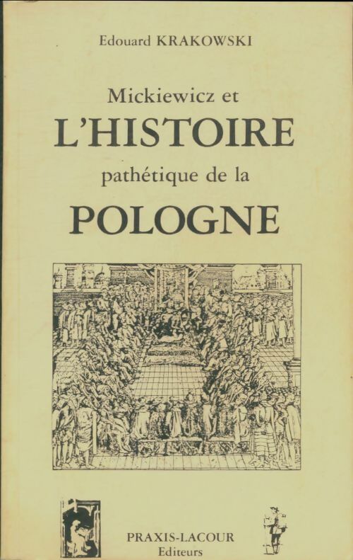 Livrenpoche : Mickiewicz et l'histoire pathétique de la Pologne - Edouard Krakowski - Livre