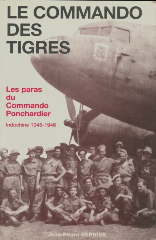 Livrenpoche : Le commando des tigres - Jean-Pierre Bernier - Livre