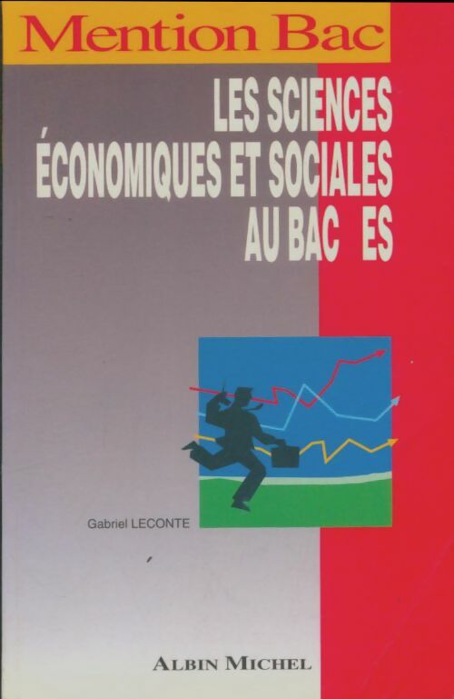 Livrenpoche : Les sciences économiques et sociales au bac ES - Gabriel Leconte - Livre