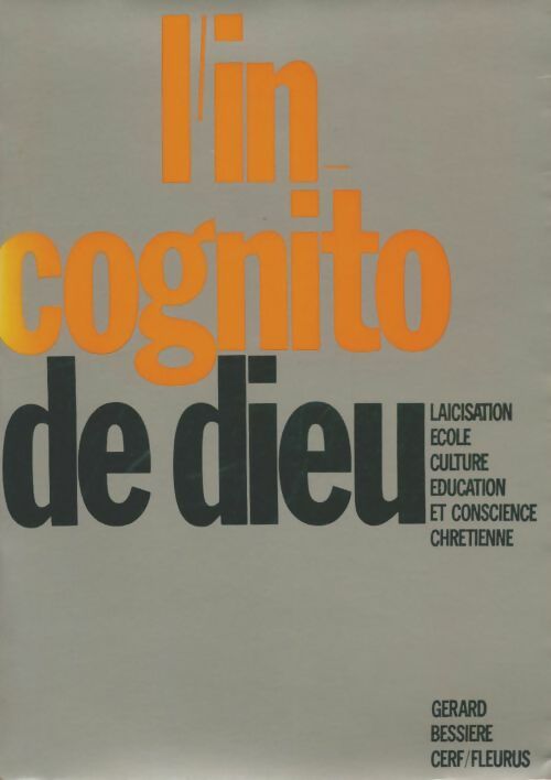 Livrenpoche : L'incognito de Dieu  - Gérard Bessière - Livre