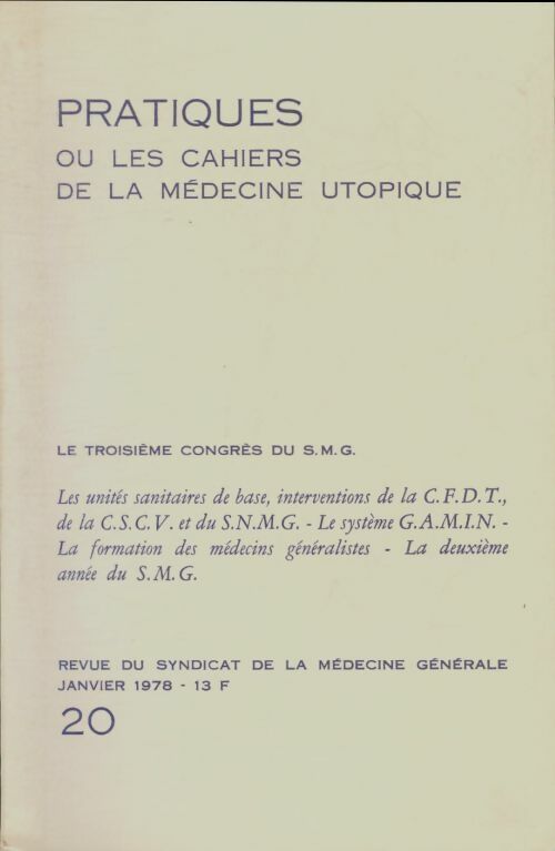Pratiques ou les cahiers de la médecine utopique n°20 - Collectif -  Revue du syndicat de la médecine générale - Livre