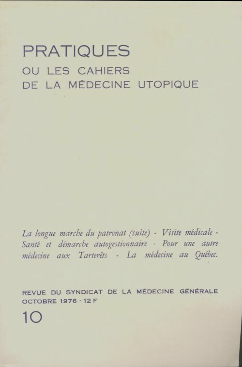 Livrenpoche : Pratiques ou les cahiers de la médecine utopique n°10 - Collectif - Livre