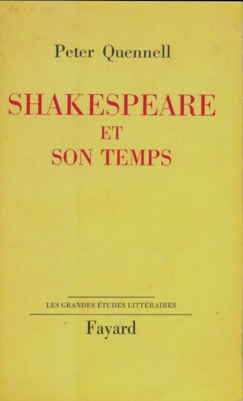 Shakespeare et son temps - Peter Quennell -  Les grandes études littéraires - Livre