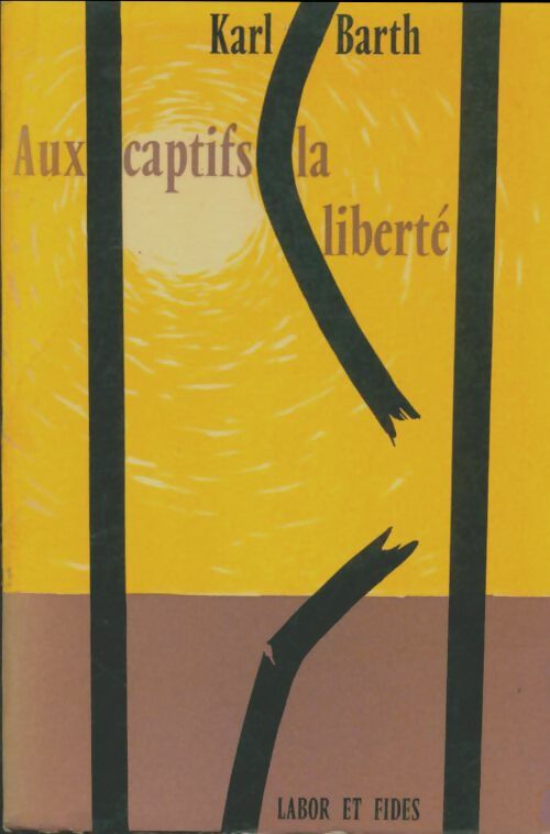 Livrenpoche : Aux captifs la liberté - Karl Barth - Livre
