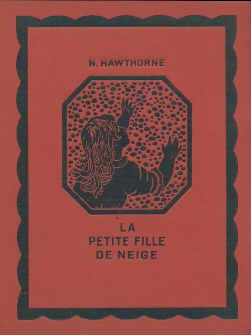 Livrenpoche : La petite fille de neige. Conte d'hiver - Nathaniel Hawthorne - Livre