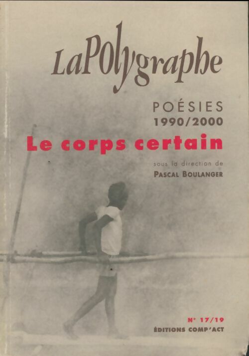 Livrenpoche : La polygraphe n°17-19 - Collectif - Livre