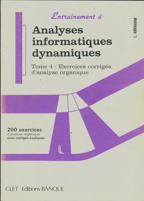 Livrenpoche : Entraiement aux analyses informatiques dynamiques Tome IV - Louis Abraham - Livre