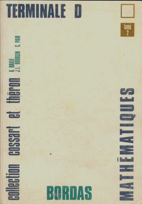 Mathématiques Terminale D Tome II - Collectif -  Cossart et Théron - Livre