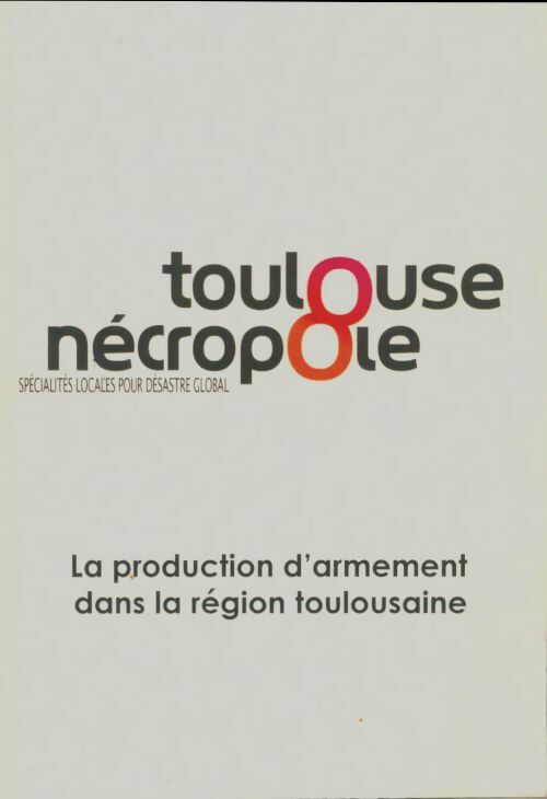 Livrenpoche : La production d'armement dans la région toulousaine - Collectif - Livre