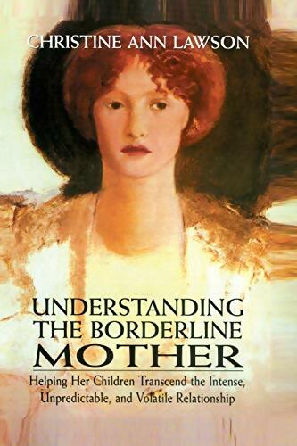 Livrenpoche : Understanding the borderline mother  - Christine Ann Lawson - Livre