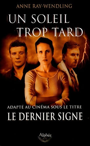 Livrenpoche : Un soleil trop tard. Au-delà de la mort - Anne Ray-Wendling - Livre