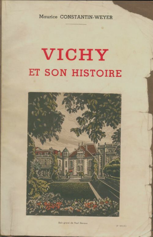 Livrenpoche : Vichy et son histoire des origines à nos jours - Constantin-Weyer Maurice - Livre