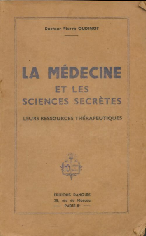 Livrenpoche : La médecine et les sciences secrètes - Pierre Oudinot - Livre