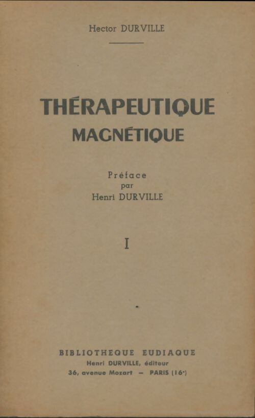 Livrenpoche : Thérapeutique magnétique Tome I - Hector Durville - Livre