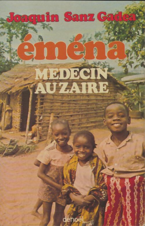 Livrenpoche : Éména médecin au Zaïre - Joaquin Sanz Gadea - Livre