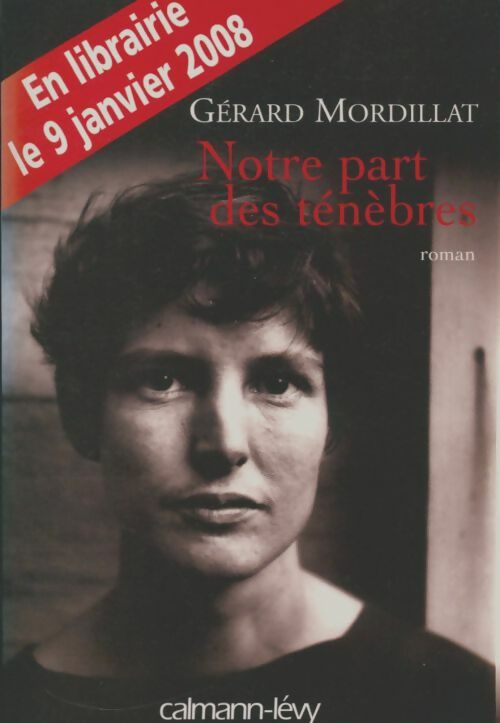 Livrenpoche : Notre part des ténèbres - Gérard Mordillat - Livre