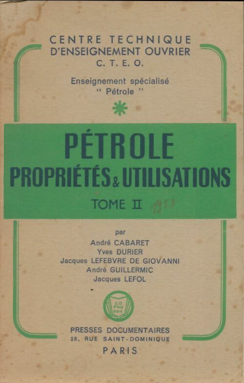 Livrenpoche : Pétrole : Propriétés et utilisations Tome II - Collectif - Livre