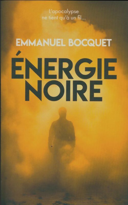 Livrenpoche : Énergie noire - Emmanuel Bocquet - Livre
