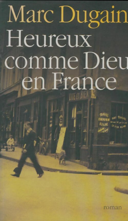 Livrenpoche : Heureux comme Dieu en France - Marc Dugain - Livre