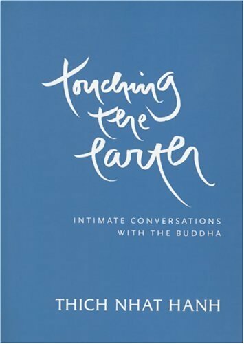 Livrenpoche : Touching the earth : Intimate conversations with the Buddha - Thich Nhat Hanh - Livre
