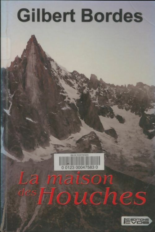 Livrenpoche : La maison des Houches - Gilbert Bordes - Livre