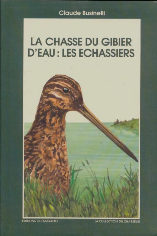 Livrenpoche : La chasse du gibier d'eau : Les échassiers - Claude Businelli - Livre