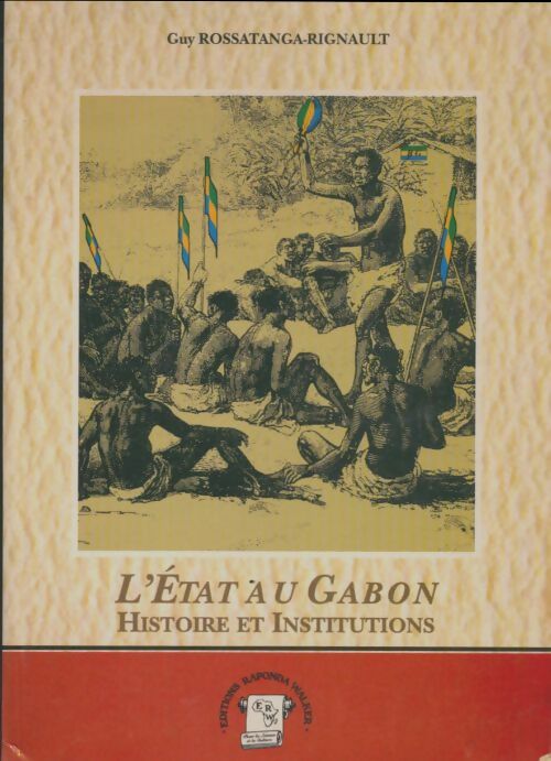 Livrenpoche : L'état au Gabon - Guy Rossatanga-Rignault - Livre