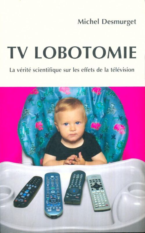 Livrenpoche : TV lobotomie - Michel Desmurget - Livre