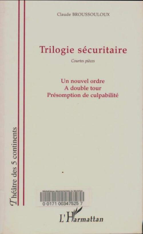 Livrenpoche : Trilogie sécuritaire : Courtes pièces - Claude Broussouloux - Livre