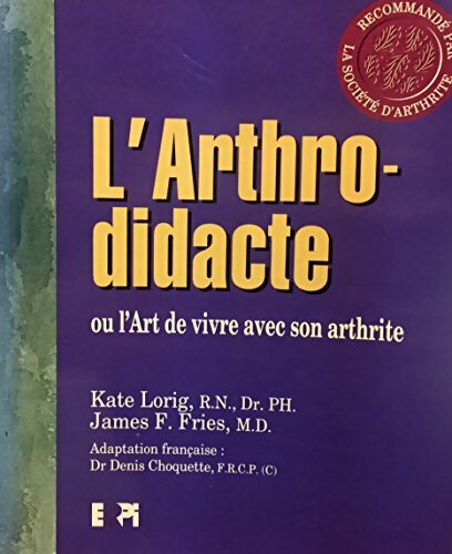 Livrenpoche : L'arthro-didacte ou l'art de vivre avec son arthrite - Collectif - Livre