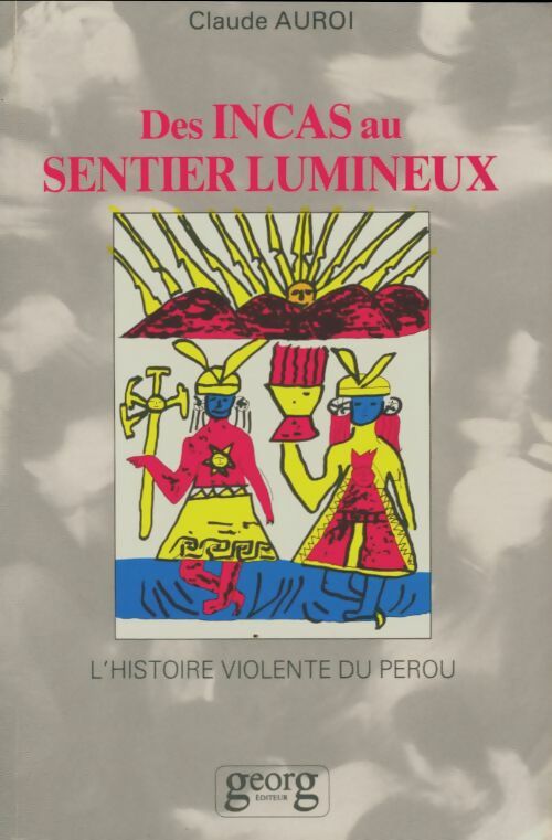 Livrenpoche : Des incas au sentier lumineux - Claude Auroi - Livre