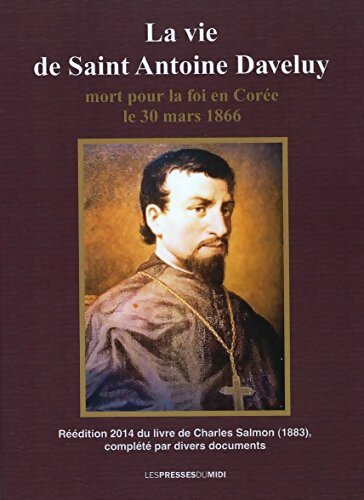 Livrenpoche : La vie de saint Antoine Daveluy - Charles Salmon - Livre