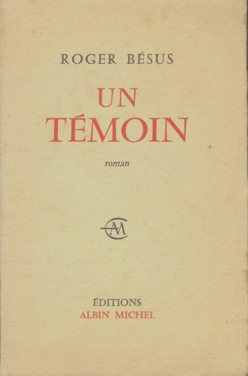 Livrenpoche : Un témoin - Roger Bésus - Livre