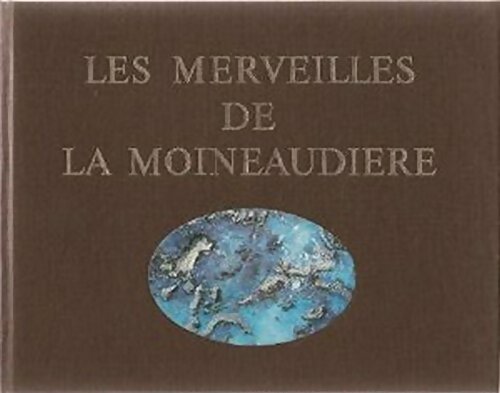 Livrenpoche : Les merveilles de la Moineaudière - Pierre Abbé Blaise - Livre