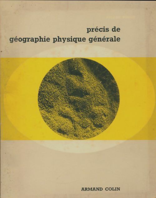Précis de géographie physique générale - Pierre Birot -  Armand Colin GF - Livre