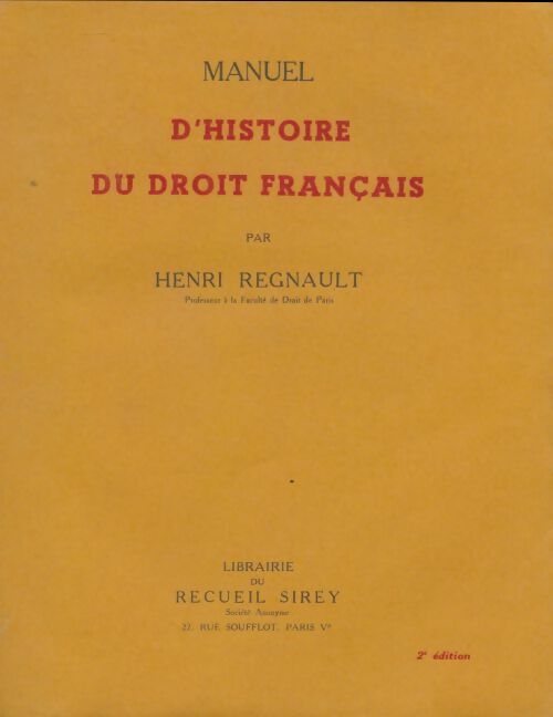 Livrenpoche : Manuel d'histoie de droit français - Henri Regnault - Livre