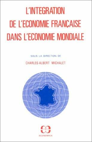 Livrenpoche : L'intégration de l'économie française dans l'économie mondiale - Charles-Albert Michalet - Livre