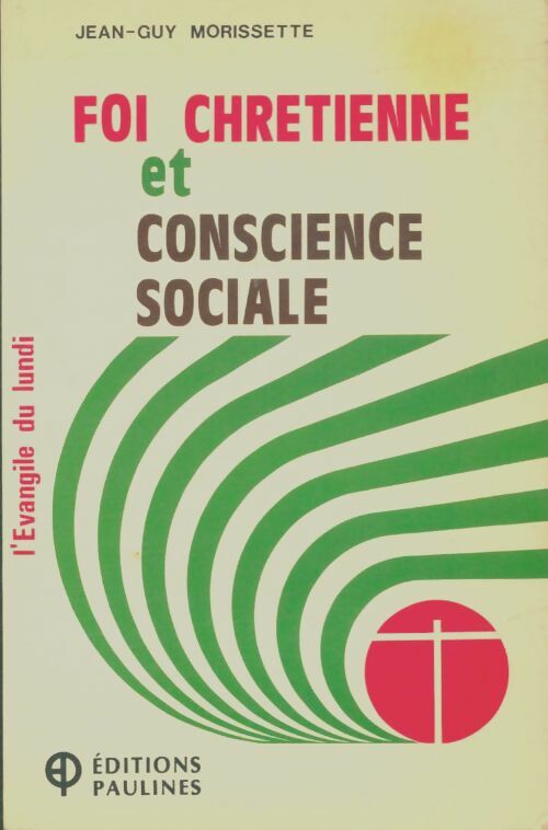 Livrenpoche : Foi chrétienne et conscience sociale - Jean-Guy Morissette - Livre