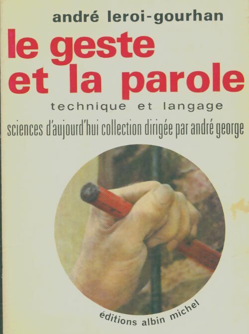 Livrenpoche : Le geste et la parole - André Leroi-Gourhan - Livre