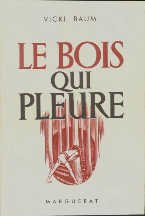 Livrenpoche : Le bois qui pleure - Vicki Baum - Livre