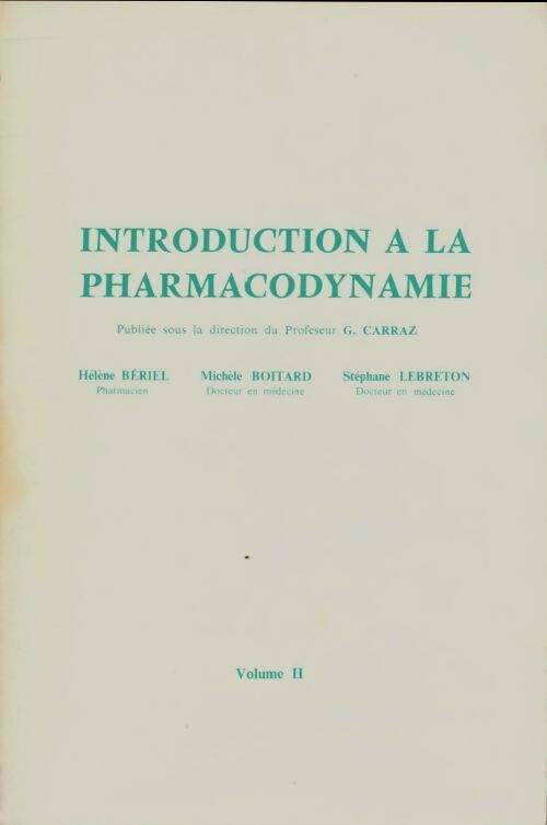 Livrenpoche : Introduction à la pharmacodynamie Tome II - G Carraz - Livre