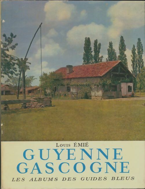 Livrenpoche : Guyenne Gascogne - Louis Emié - Livre