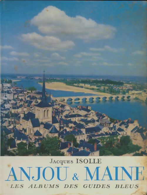Livrenpoche : Anjou & Maine - Jacques Isolle - Livre