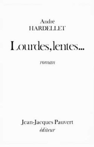 Livrenpoche : Lourdes, lentes... - André Hardellet - Livre