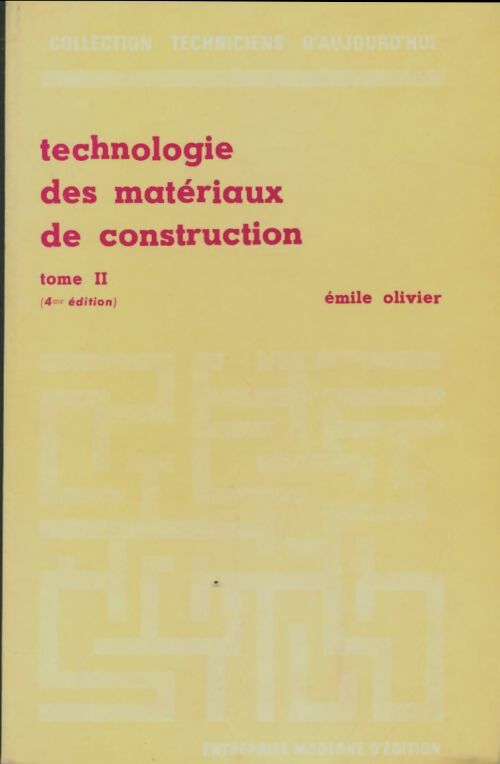 Livrenpoche : Technologie des matériaux de construction Tome II - Emile Olivier - Livre