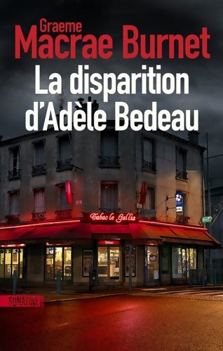 Livrenpoche : La disparition d'Adèle Bedeau - Graeme Macrae Burnet - Livre