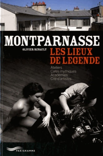 Livrenpoche : Montparnasse - les lieux de légende - Olivier Renault - Livre