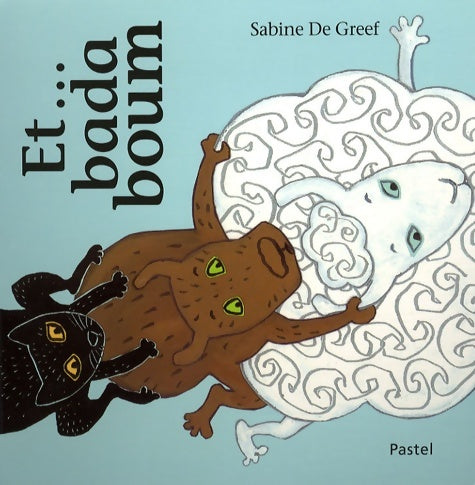 Livrenpoche : et badaboum - De Greef Sabine - Livre
