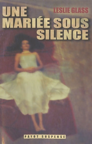 Livrenpoche : Une mariée sous silence - Leslie Glass - Livre