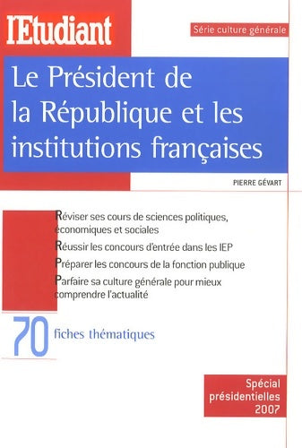 Livrenpoche : Le président de la République et les institutions françaises - Pierre Gévart - Livre